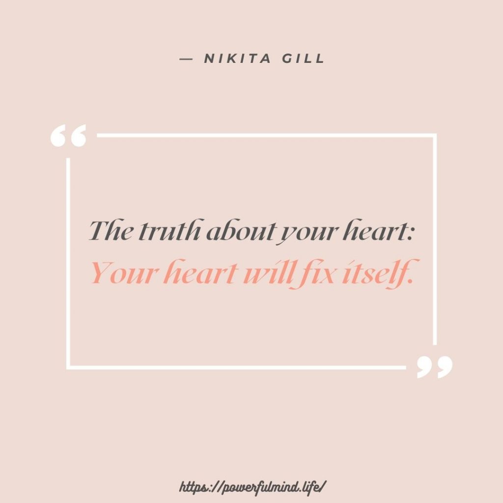 Your heart will fix itself.