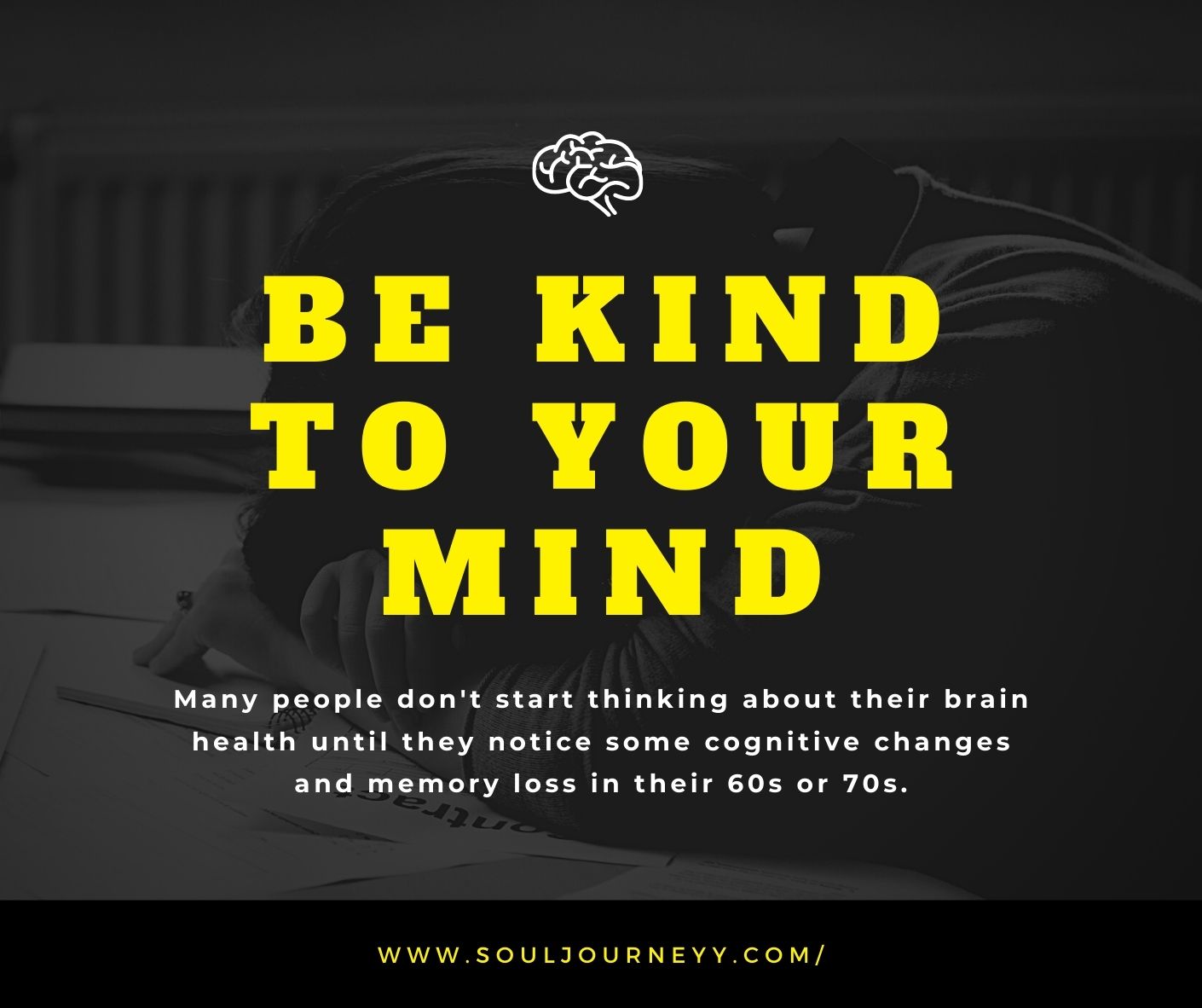 Healthy mind...Be kind to your mind.