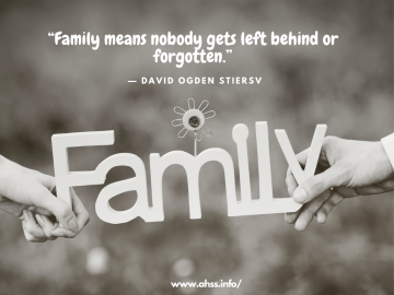 “Family means nobody gets left behind or forgotten.”